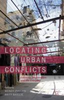 Locating Urban Conflicts: Ethnicity, Nationalism and the Everyday 0230368905 Book Cover