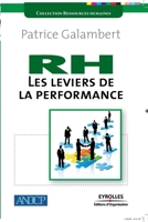 RH les leviers de la performance : Redéfinir, développer et piloter la performance Ressources humaines 2212538642 Book Cover