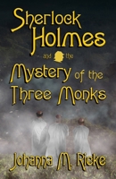 Sherlock Holmes and The Mystery of the Three Monks 1787056937 Book Cover
