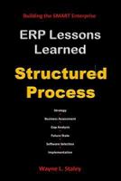 ERP Lessons Learned - Structured Process 1482035553 Book Cover