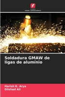 Soldadura GMAW de ligas de alumínio (Portuguese Edition) 6208061377 Book Cover