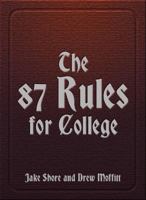 The 87 Rules for College 1937559572 Book Cover