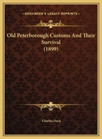 Old Peterborough Customs And Their Survival 1166904350 Book Cover