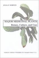 Major Medicinal Plants: Botany, Culture and Uses 039803673X Book Cover