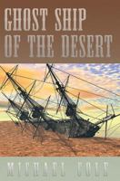 Ghost Ship of the Desert 1939870119 Book Cover