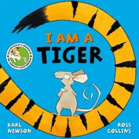I Am a Tiger 1338349899 Book Cover