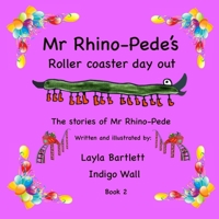 Mr Rhino-Pede's roller coaster day out. B09G9Q8FLB Book Cover