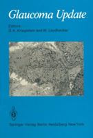 Glaucoma Update: International Glaucoma Symposium, Nara, Japan, May 7-11, 1978 3540093508 Book Cover