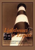 Lighthouses & Keepers: The U.S. Lighthouse Service and Its Legacy 1557506388 Book Cover