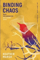 Binding Chaos: Mass collaboration on a global scale B01K91OTHY Book Cover