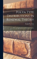 Polya Type Distributions in Renewal Theory; With an Application to an Inventory Problem 101399034X Book Cover