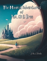 The Magical Adventures of Jaz, Eli & Bree B0BXN6MQNB Book Cover