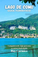 LAGO DE COMO GUÍA TURÍSTICO 2024: Compañero de viaje para una aventura inolvidable (Spanish Edition) B0CSJPJTV2 Book Cover
