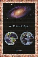 An Epitomic Epic A Guide to Grand Universal Health and Healthcare Systems Transformation 0989642232 Book Cover