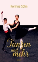 Tanzen und mehr (German Edition) 3711615163 Book Cover