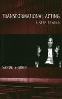 Transformational Acting: A Step Beyond 0879109785 Book Cover
