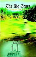 The Big Grass: An Historical Novel 0759680248 Book Cover