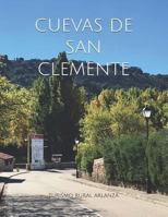 Cuevas de San Clemente: Turismo Rural Arlanza 1793229317 Book Cover