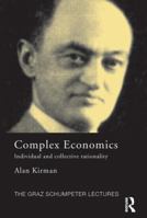 Complex Economics: Individual and Collective Rationality 0415594243 Book Cover