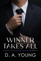 Winner Takes All: A Kismet Cove & Baxter Park Collaboration 1721743189 Book Cover