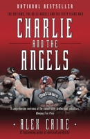 Charlie and the Angels: The Outlaws, the Hells Angels and the Sixty Years War 030735895X Book Cover