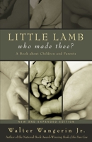 Little Lamb, Who Made Thee? 0310405505 Book Cover