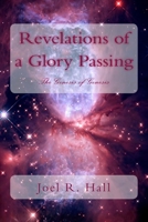 Revelations of a Glory Passing: The Genesis of Genesis 1480267538 Book Cover