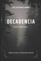 Decadencia: Ensayo ambiental (Spanish Edition) B0GM5GQNNB Book Cover