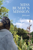 Miss Bumby's Mission 1914934911 Book Cover