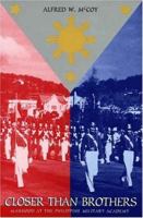 Closer Than Brothers: Manhood at the Philippine Military Academy 0300195508 Book Cover