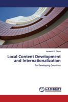 Local Content Development and Internationalization: for Developing Countries 3659889768 Book Cover