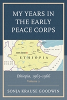 My Years in the Early Peace Corps: Ethiopia, 1965-1966 0761873023 Book Cover