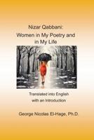 Nizar Qabbani: Women in My Poetry and in My Life: Translated into English with an Introduction 1790869234 Book Cover