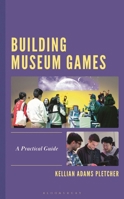Building Museum Games: A Practical Guide B0FKKB2SCC Book Cover