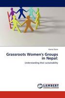 Grassroots Women's Groups in Nepal:: Understanding their sustainability 3845405430 Book Cover