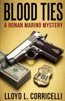 Blood Ties: A Ronan Marino Mystery (Ronan Marino Mystery Series) B0H9FBFCDL Book Cover
