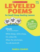 Leveled Poems for Small-Group Reading Lessons: 40 Just-Right Poems for Guided Reading Levels E-N With Mini-Lessons That Teach Key Phonics Skills, Build Fluency, and Meet the Common Core 0545593638 Book Cover
