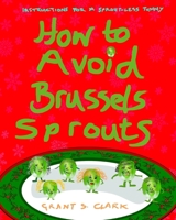 How to Avoid Brussels Sprouts 1739923359 Book Cover