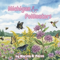 Michigan and Pollinators B0GSZ2QMVC Book Cover