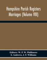 Hampshire Parish Registers Marriages (Volume Viii) 9354301428 Book Cover