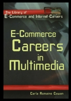 E-Commerce: Careers in Multimedia 143588759X Book Cover