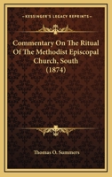 Commentary on the Ritual of the Methodist Episcopal Church, South 0548707898 Book Cover