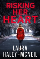 Risking Her Heart 1546413200 Book Cover