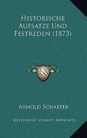 Historische Aufsatze Und Festreden 1167642635 Book Cover