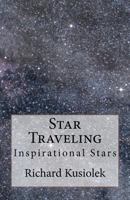Star Traveling: Inspirational Stars 0615650481 Book Cover