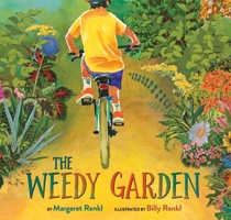 The Weedy Garden: A Happy Habitat for Wild Friends 0063432811 Book Cover