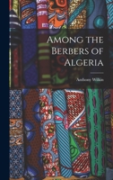 Among the Berbers of Algeria 1017998167 Book Cover