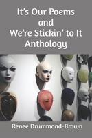 It’s Our Poems and We’re Stickin’ to It Anthology B0BYGQKRVY Book Cover