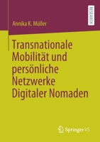 Transnationale Mobilit�t Und Pers�nliche Netzwerke Digitaler Nomaden 3658318554 Book Cover