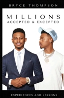 Millions Accepted & Excepted: Experiences and Lessons 1734122749 Book Cover